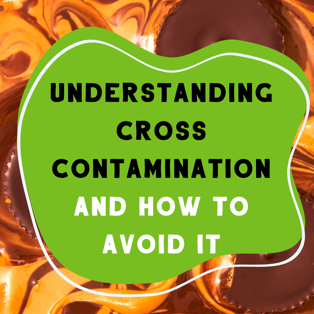 Understanding Cross-Contamination and How to Avoid It